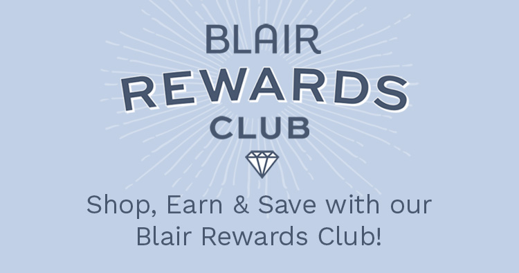 Blair Rewards Club - Shop, Earn & Save with our Blair Rewards Club